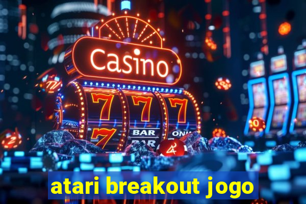 atari breakout jogo